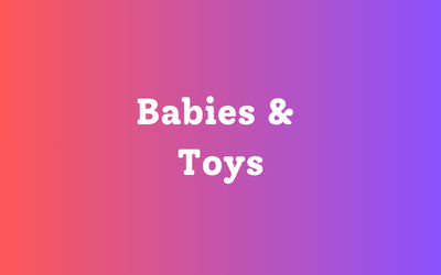 Babies & Toys